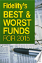 Fidelity’s Best & Worst Funds for 2015 Fidelity’s Best & Worst Funds for 2015
