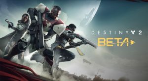 Destiny 2 Beta: Everything You Must Know