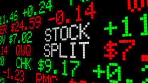 A digital image of a ticker tape reads "STOCK SPLIT."